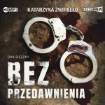 Dwa bieguny. Tom 1. Bez przedawnienia, Katarzyna Żwirełło - audiobook CD mp3