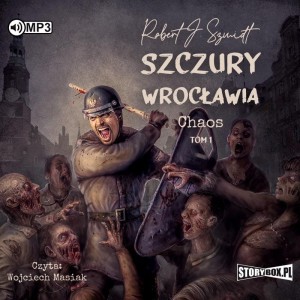 Szczury Wrocławia. Chaos. Tom 1, Robert J. Szmidt - audiobook CD mp3