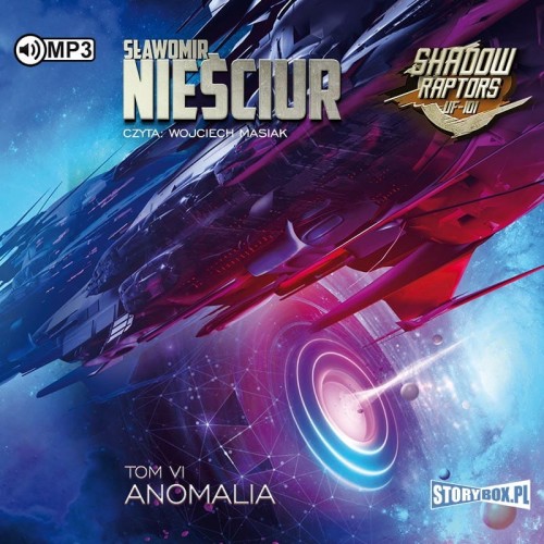 Shadow Raptors. Tom 6. Anomalia, Sławomir Nieściur - audiobook CD mp3