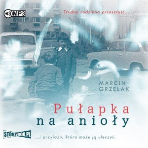 Pułapka na anioły, Marcin Grzelak - audiobook CD mp3
