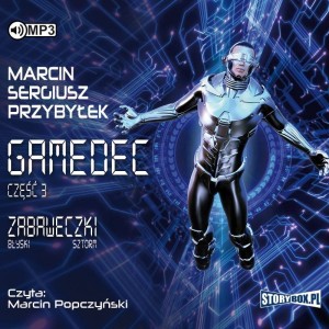 Gamedec, część 3: Zabaweczki Stora, Błyski. Marcin Sergiusz Przybyłek - audiobook CD mp3