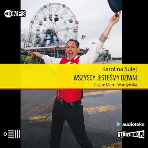 Wszyscy jesteśmy dziwni. Opowieści z Coney Island, Karolina Sulej - audiobook CD mp3