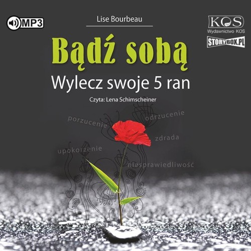 Bądź sobą. Wylecz swoje 5 ran, Lise Bourbeau - audiobook CD mp3