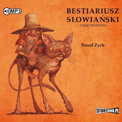 Bestiariusz słowiański. Część 1. Rzecz o skrzatach, wodnikach i rusałkach, Paweł Zych - audiobook CD mp3