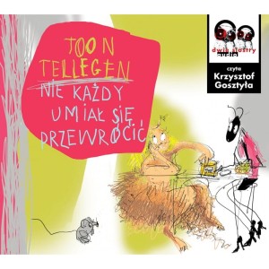 Nie każdy umiał się przewrócić, Toon Tellegen - audiobook CD mp3