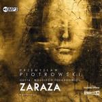 Zaraza, Przemysław Piotrowski - audiobook CD mp3