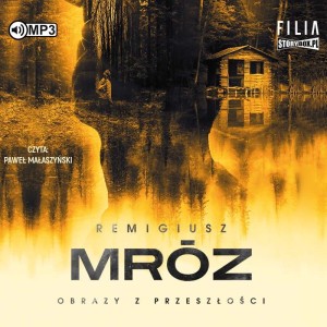 Obrazy z przeszłości, Remigiusz Mróz - audiobook CD mp3