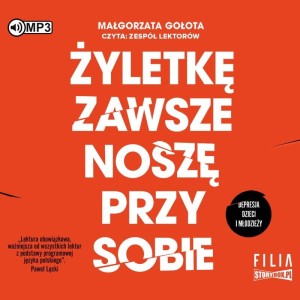 Żyletkę zawsze noszę przy sobie. Depresja dzieci i młodzieży, Małgorzata Gołota - audiobook CD mp3