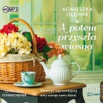 A potem przyszła wiosna, Agnieszka Olejnik - audiobook CD mp3