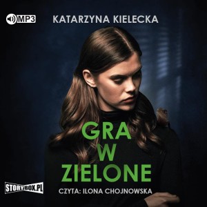 Gra w zielone, Katarzyna Kielecka - audiobook CD mp3