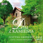 Dom z kamienia, Justyna Grosicka - audiobook CD mp3