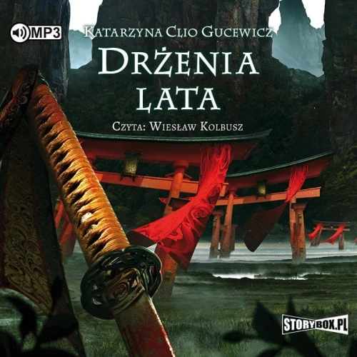 Saga o Date Masamune. Tom 3. Drżenia lata, Katarzyna Clio Gucewicz - audiobook CD mp3