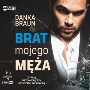 Brat mojego męża, Danka Braun - audiobook CD mp3