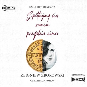 Spotkajmy się, zanim przyjdzie zima, Zbigniew Zborowski - audiobook CD mp3