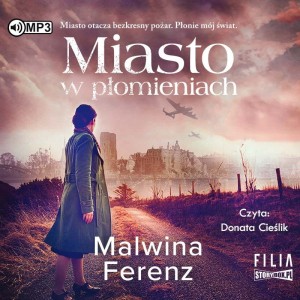 Miasto w płomieniach, Malwina Ferenz - audiobook CD mp3