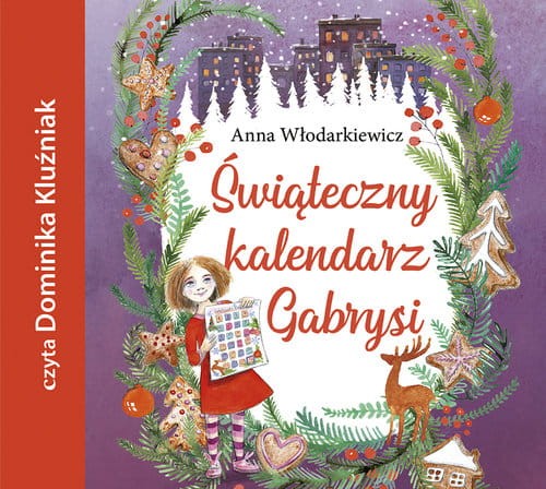 Świąteczny kalendarz Gabrysi, Włodarkiewicz Anna - audiobook CD mp3