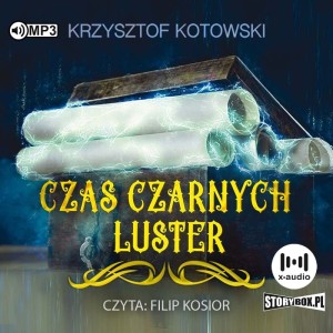 Czas czarnych luster, Krzysztof Kotowski - audiobook CD mp3