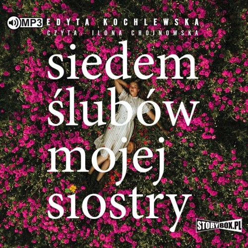 Siedem ślubów mojej siostry, Edyta Kochlewska - audiobook CD mp3
