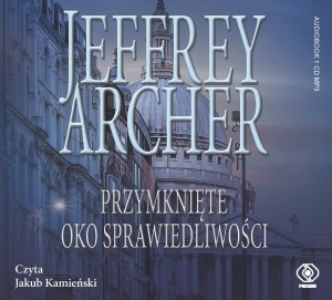 Przymknięte oko sprawiedliwości, Jeffrey Archer - audiobook CD mp3