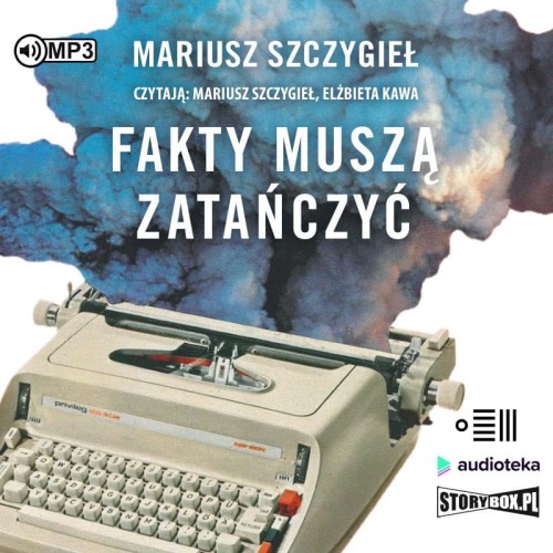 Fakty muszą zatańczyć, Mariusz Szczygieł - audiobook CD mp3