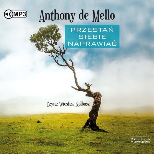 Przestań siebie naprawiać, Anthony de Mello - audiobook CD mp3