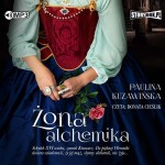 Żona alchemika, Paulina Kuzawińska - audiobook CD mp3
