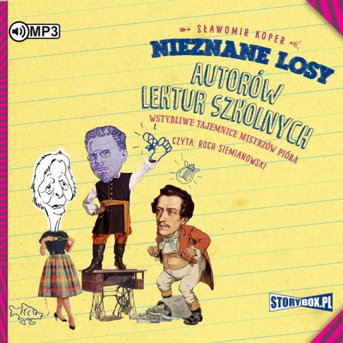 Nieznane losy autorów lektur szkolnych. Wstydliwe tajemnice mistrzów pióra, Sławomir Koper - audiobook CD mp3