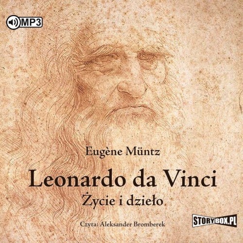 Leonardo da Vinci. Życie i dzieło, Eugene Muntz - audiobook CD mp3