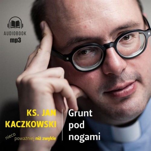 Grunt pod nogami, ks. Jan Kaczkowski - audiobook CD mp3