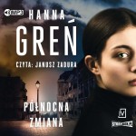 Północna zmiana, Hanna Greń - audiobook CD mp3