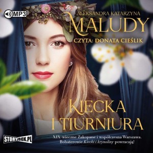 Kiecka i tiurniura, Aleksandra Katarzyna Maludy - audiobook CD mp3