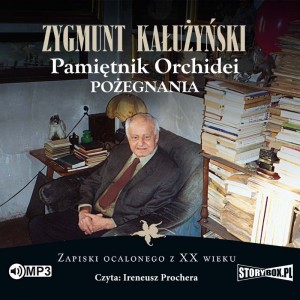Pamiętnik orchidei. Pożegnania, Zygmunt Kałużyński - audiobook CD mp3