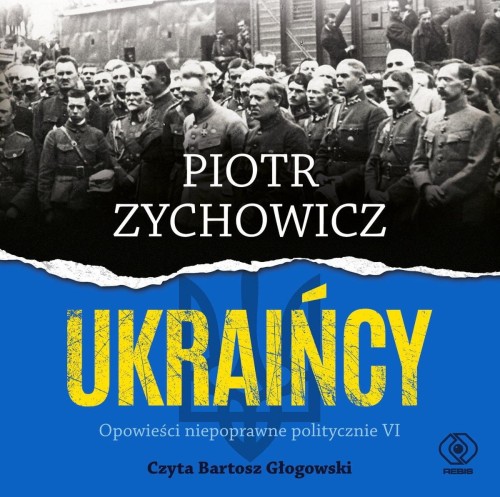 Ukraińcy, Piotr Zychowicz - audiobook CD mp3