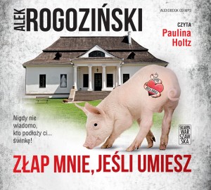 Złap mnie, jeśli umiesz. Alek Rogoziński - audiobook CD mp3