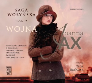 Saga Wołyńska. Tom 2,  Wojna. Joanna Jax - audiobook CD mp3