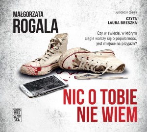 Nic o Tobie nie wiem, Małgorzata Rogala - audiobook CD mp3
