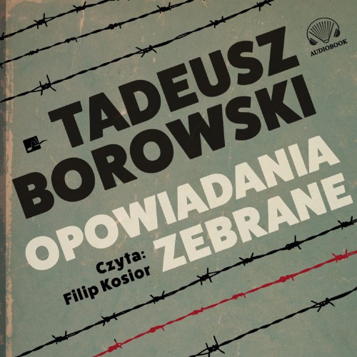 Opowiadania zebrane, Tadeusz Borowski - audiobook CD mp3