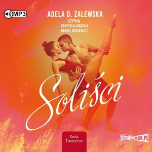 Tancerze. Tom 1. Soliści, Adela D. Zalewska - audiobook CD mp3
