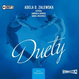 Tancerze. Tom 2. Duety, Adela D. Zalewska - audiobook CD mp3