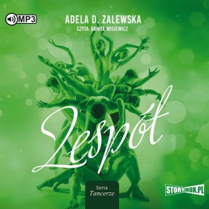 Tancerze. Tom 3. Zespół, Adela D. Zalewska - audiobook CD mp3