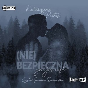 (Nie)bezpieczna znajomość, Katarzyna Piątek - audiobook CD mp3