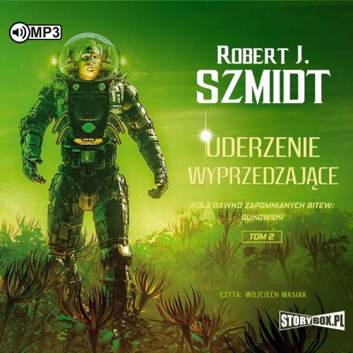 Pola dawno zapomnianych bitew. Bukowski. Tom 2. Uderzenie wyprzedzające, Robert J. Szmidt - audiobook CD mp3