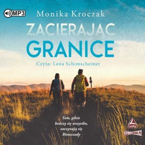 Zacierając granice, Monika Kroczak - audiobook CD mp3