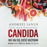 Candida. Nie daj się zjeść grzybom, Andrzej Janus - audiobook CD mp3