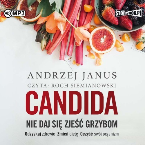 Candida. Nie daj się zjeść grzybom, Andrzej Janus - audiobook CD mp3