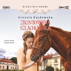 W dolinie Narwi. Tom 5. Zbuntowana szlachcianka, Urszula Gajdowska - audiobook CD mp3