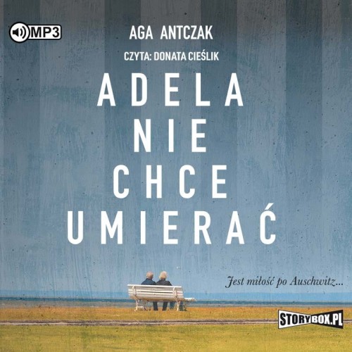 Adela nie chce umierać, Aga Antczak - audiobook CD mp3