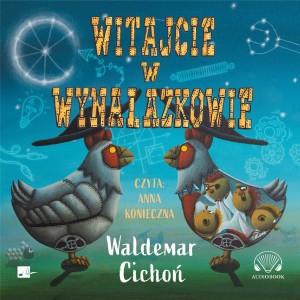 Witajcie w Wynalazkowie, Waldemar Cichoń - audiobook CD mp3