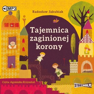 Tajemnica zaginionej korony, Radosław Jakubiak - audiobook CD mp3