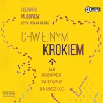 Chwiejnym krokiem. Jak przypadki wpływają na nasz los, Leonard Mlodinow - audiobook CD mp3